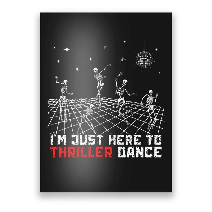 IM Just Here To Thriller Dance Skeleton Dancing 90s Vintage Poster