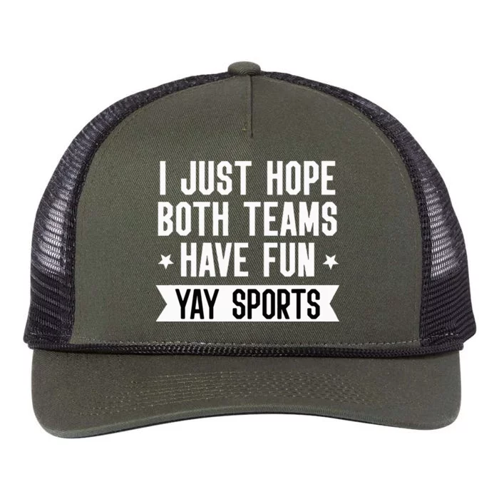 I Just Hope Both Teams Have Fun Women Yay Sports Retro Rope Trucker Hat Cap