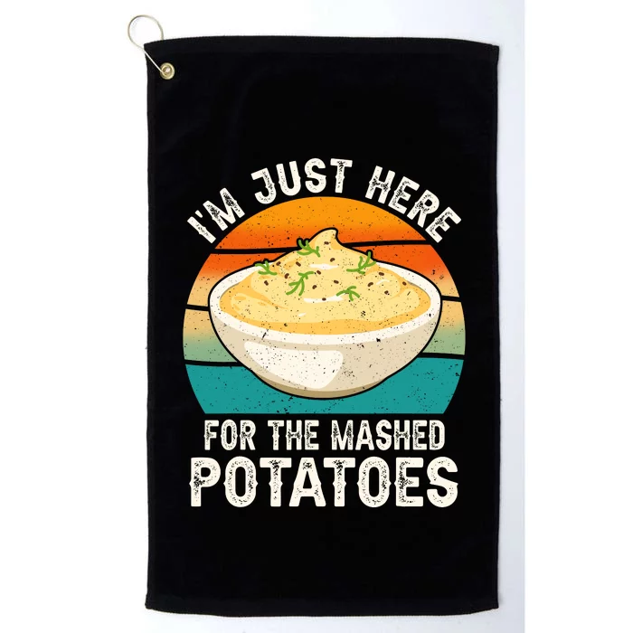 IM Just Here For The Mashed Potatoes Funny Gag Platinum Collection Golf Towel