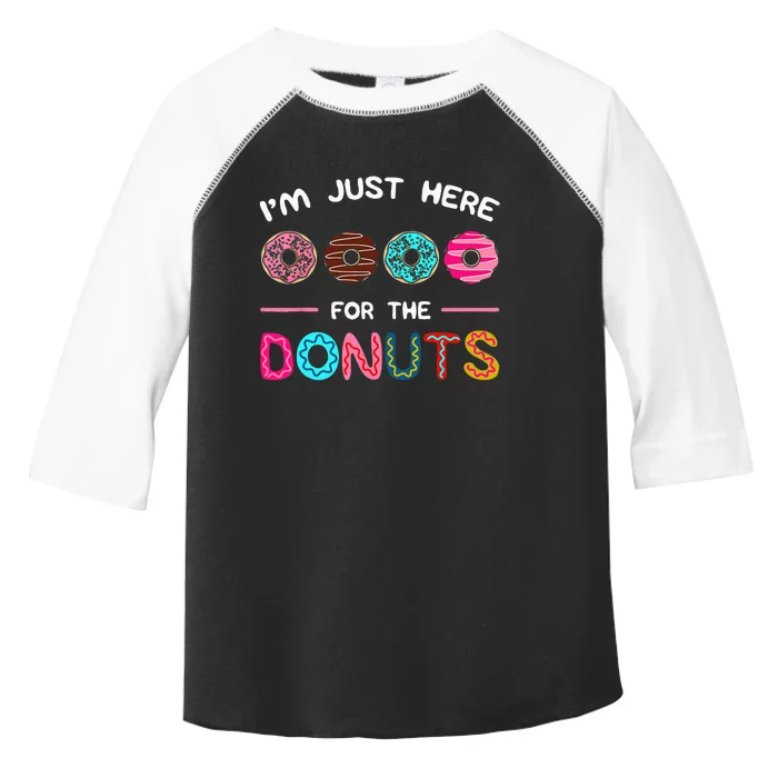 Im Just Here For The Donuts Doughnut Dough Sweet Dessert Toddler Fine Jersey T-Shirt