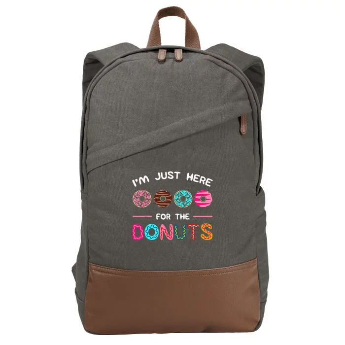 Im Just Here For The Donuts Doughnut Dough Sweet Dessert Cotton Canvas Backpack