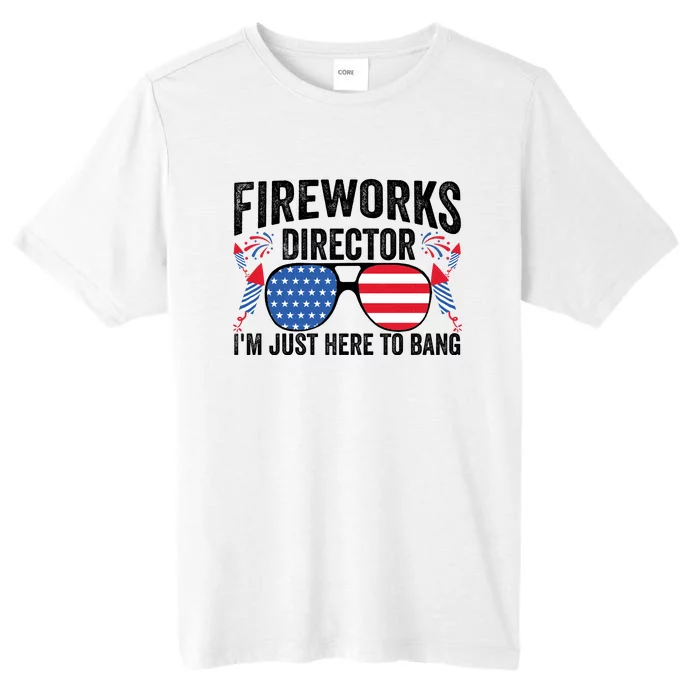 Im Just Here To Bang Fireworks Director 4th Of July ChromaSoft Performance T-Shirt