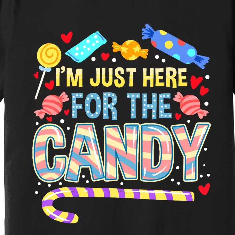 Im Just Here For The Candy Halloween Premium T-Shirt