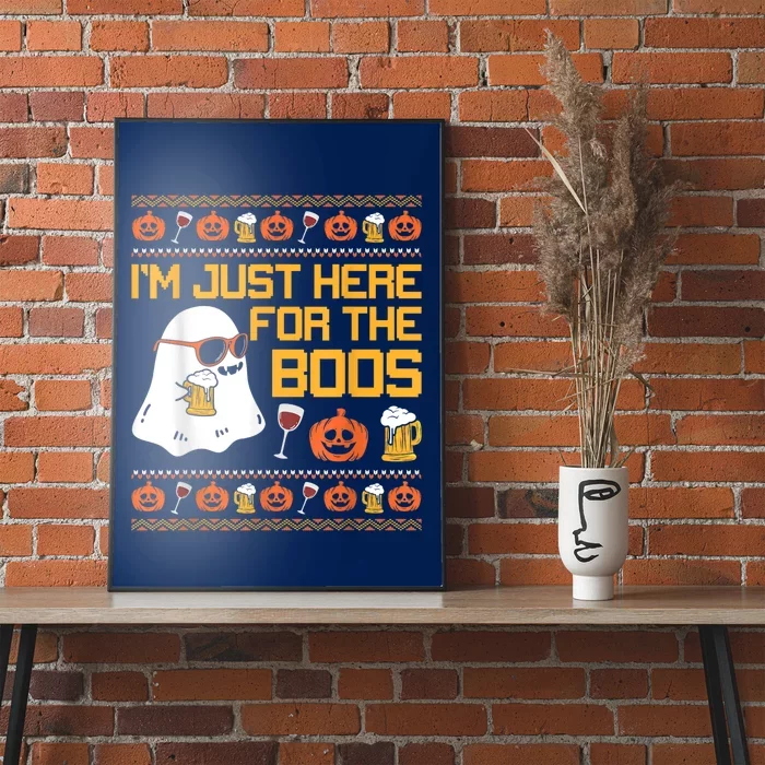 Im Just Here For The Boos Ghost Funny Halloween Poster