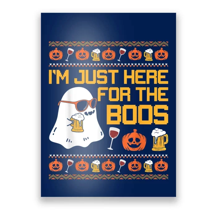 Im Just Here For The Boos Ghost Funny Halloween Poster