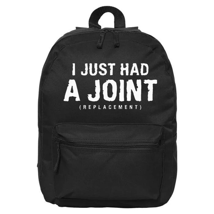 I Just Had A Joint Replacement Hip Replacement Recovery 16 in Basic Backpack