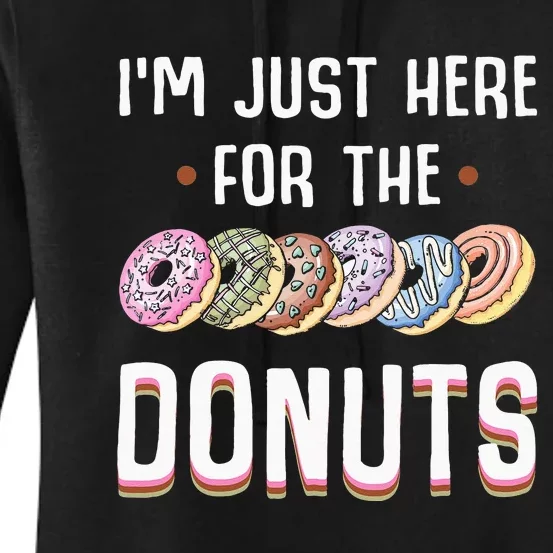 Im Just Here For The Donuts Cute DonutLover Gifts Women's Pullover Hoodie