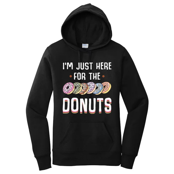 Im Just Here For The Donuts Cute DonutLover Gifts Women's Pullover Hoodie