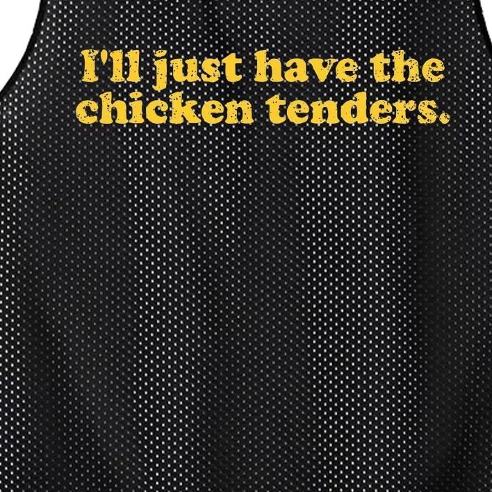 I'll Just Have The Chicken Tenders Funny Mesh Reversible Basketball Jersey Tank