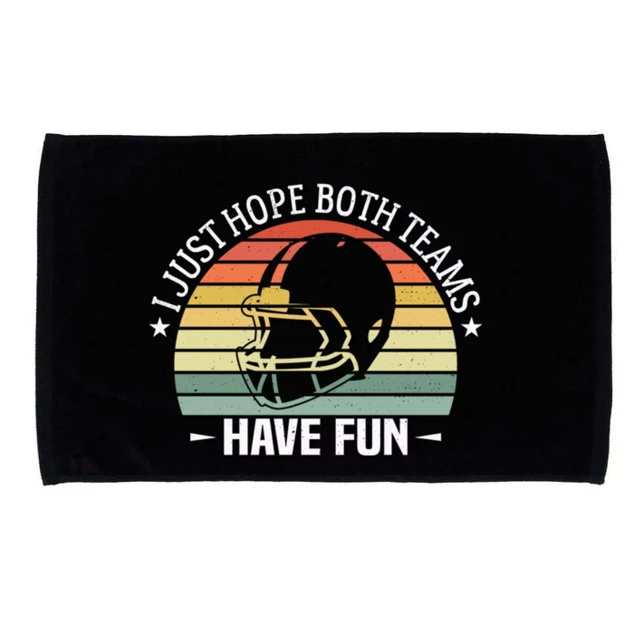 I Just Hope Both Teams Have Fun Funny Football Gift Microfiber Hand Towel