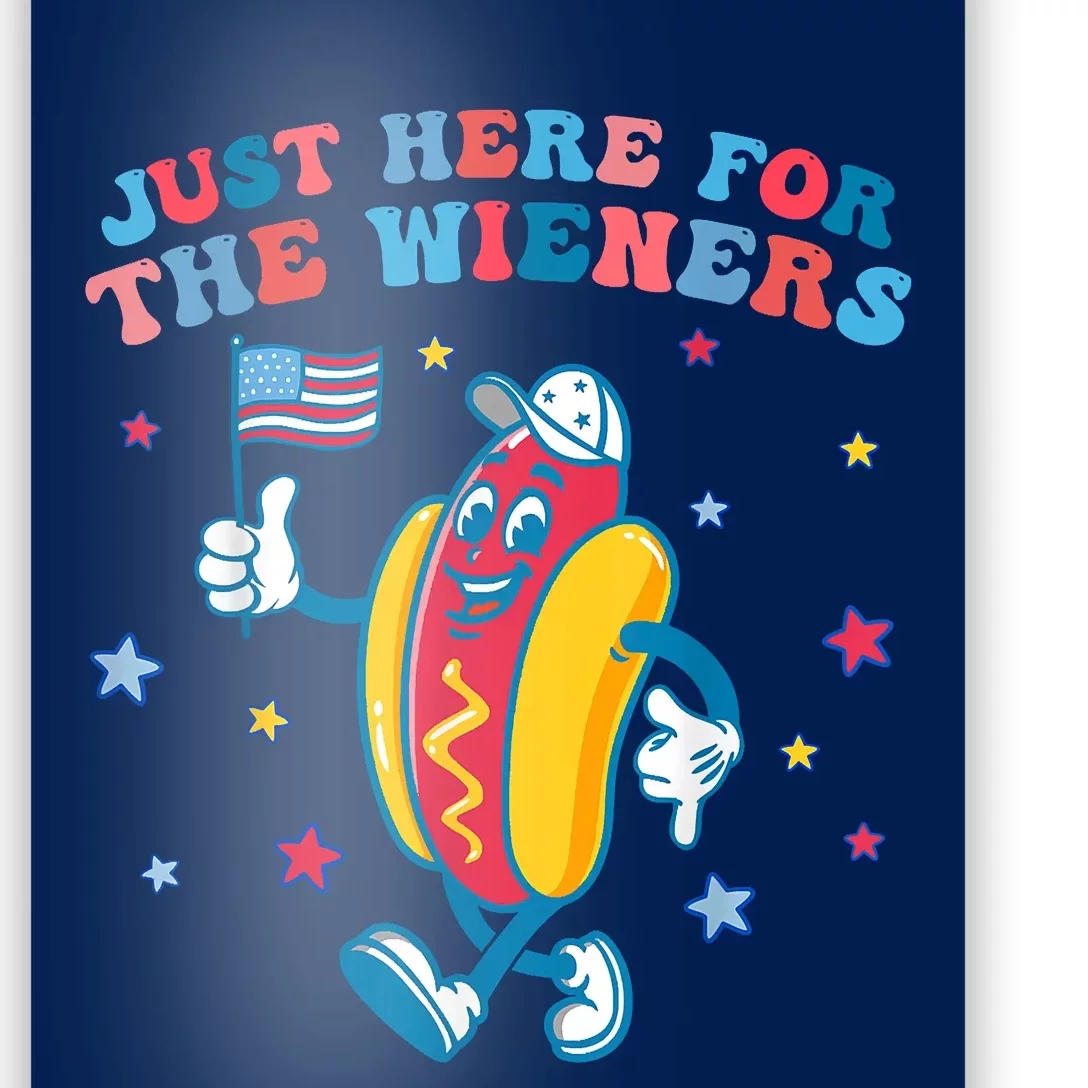 Im Just Here For The Wieners Funny 4th Of July Poster