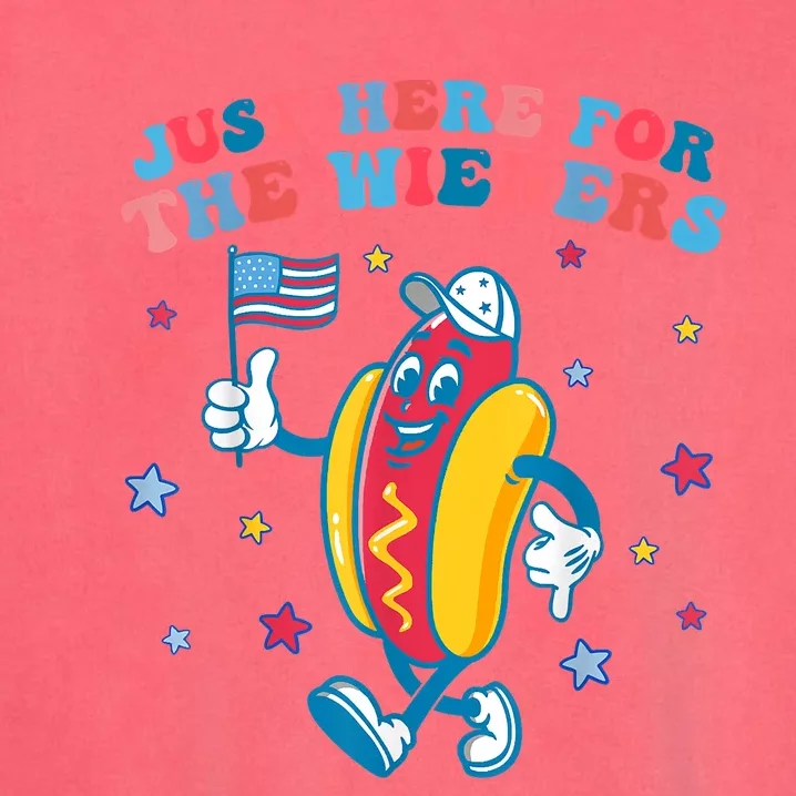 Im Just Here For The Wieners Funny 4th Of July Garment-Dyed Sweatshirt