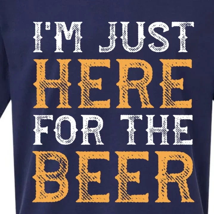 I'm Just Here For The Beer Funny Ing Gift Sueded Cloud Jersey T-Shirt