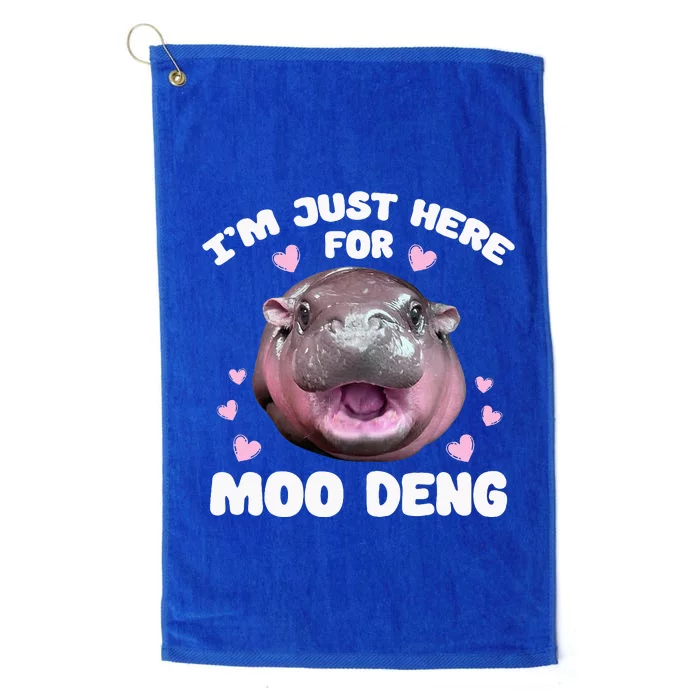 Im Just Here For Moo Deng Platinum Collection Golf Towel