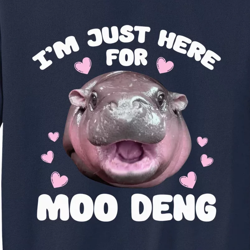 Im Just Here For Moo Deng Cute Baby Funny Hippo Bouncy Tall Sweatshirt