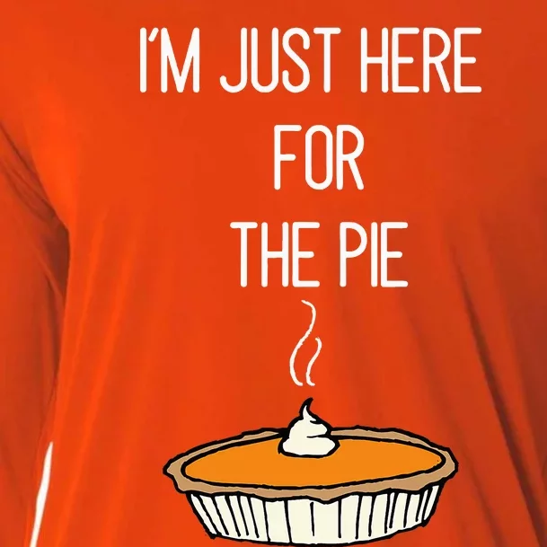 IM Just Here For The Pie Thanksgiving Food Joke Cooling Performance Long Sleeve Crew