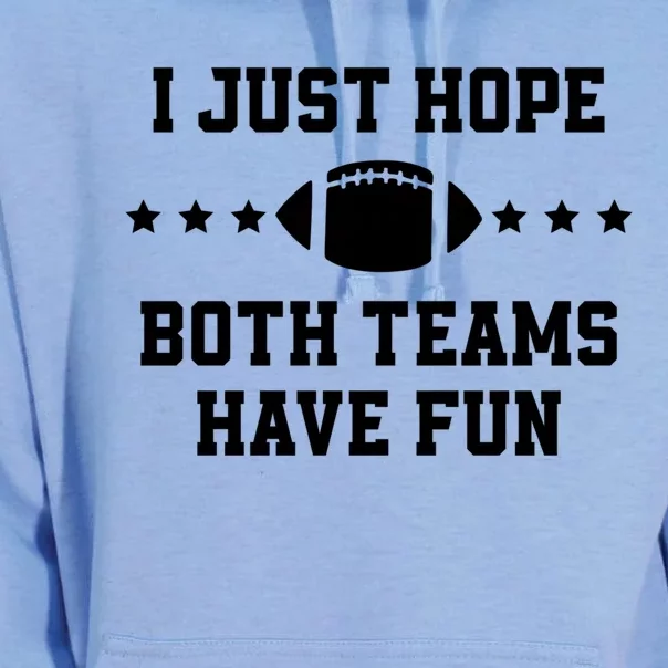 I Just Hope Both Teams Have Fun Funny Football Gift Unisex Surf Hoodie