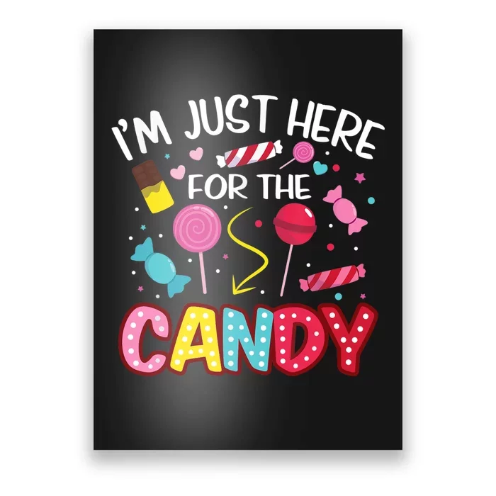 I'm Just Here For The Candy Halloween Cute Lollipop Sweets Poster