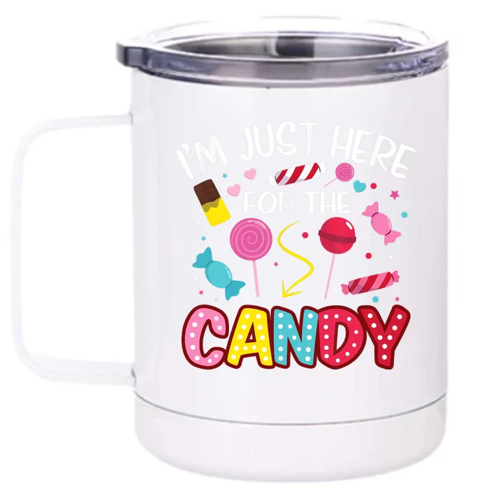 I'm Just Here For The Candy Halloween Cute Lollipop Sweets Front & Back 12oz Stainless Steel Tumbler Cup