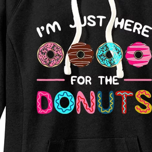 Im Just Here For The Donuts Doughnut Dough Sweet Dessert Women's Fleece Hoodie