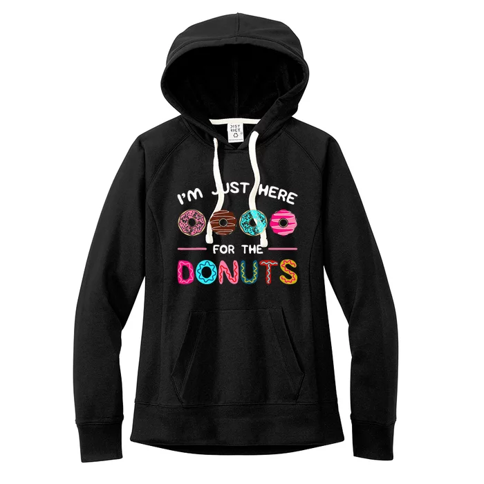 Im Just Here For The Donuts Doughnut Dough Sweet Dessert Women's Fleece Hoodie