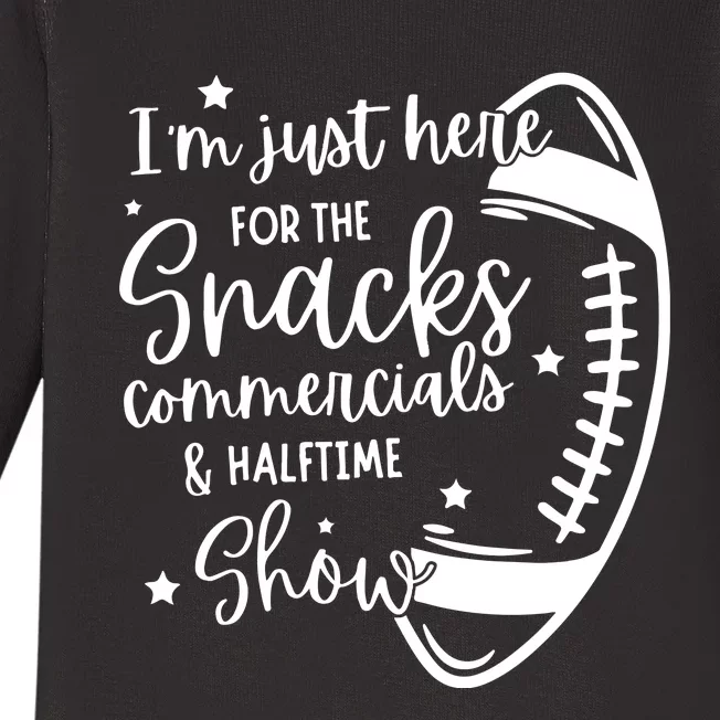 Im Just Here For Snacks Commercials & Halftime Show Funny Football Baby Long Sleeve Bodysuit