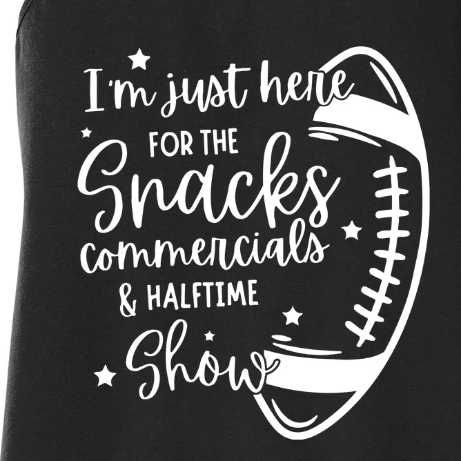 Im Just Here For Snacks Commercials & Halftime Show Funny Football Women's Racerback Tank