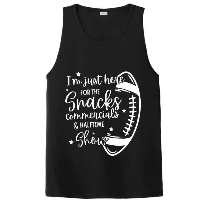 Im Just Here For Snacks Commercials & Halftime Show Funny Football Performance Tank