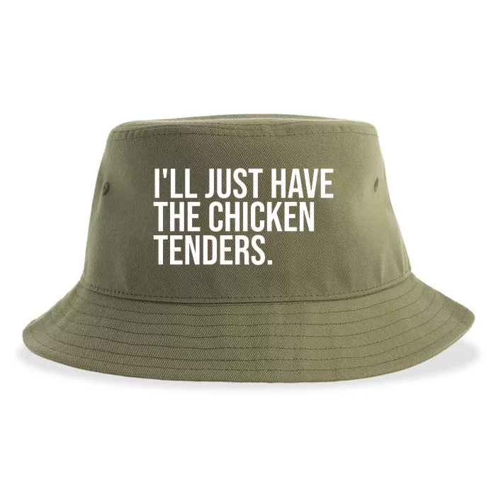 Ill Just Have The Chicken Tenders Funny Quote Saying Sustainable Bucket Hat