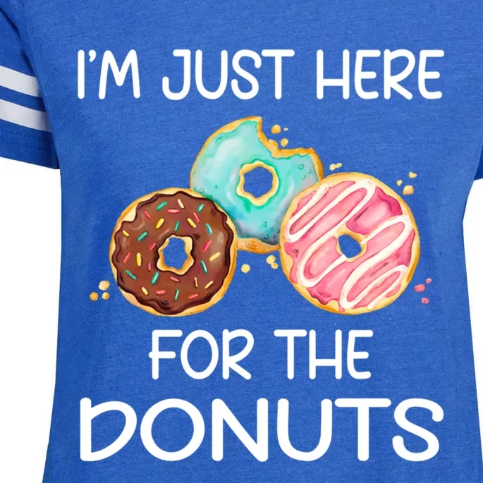 IM Just Here For The Donuts Doughnut Dough Sweet Dessert Meaningful Gift Enza Ladies Jersey Football T-Shirt