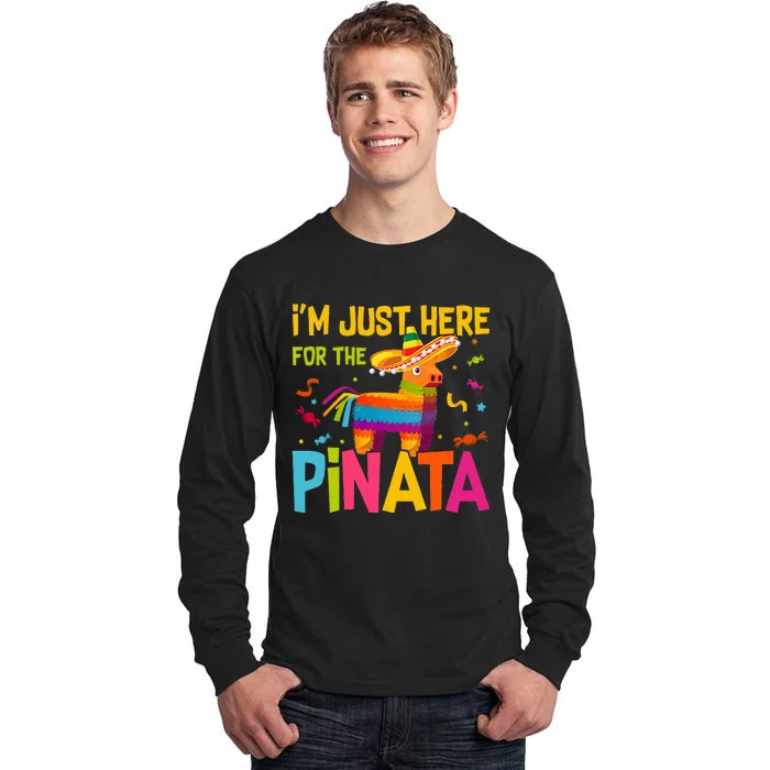 IM Just Here For The Pinata Tall Long Sleeve T-Shirt