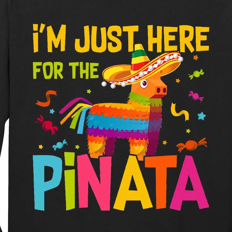 IM Just Here For The Pinata Tall Long Sleeve T-Shirt