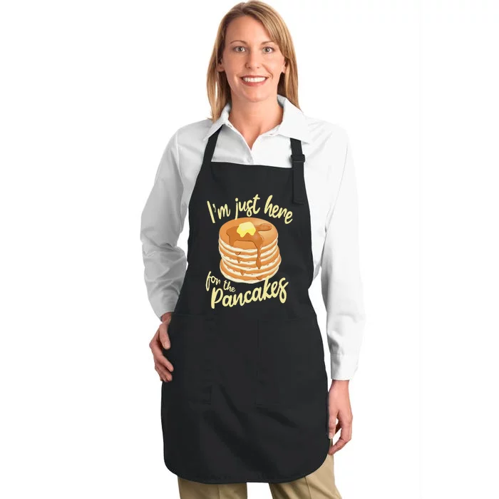 IM Just Here For The Pancakes Full-Length Apron With Pocket