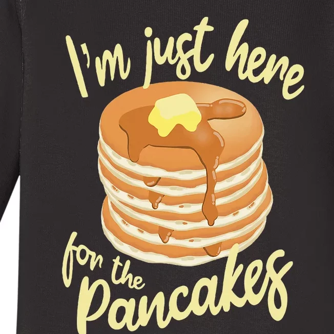 IM Just Here For The Pancakes Baby Long Sleeve Bodysuit