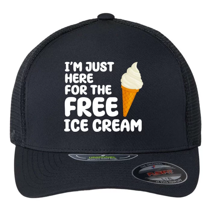 I'm Just Here For The Free Ice Cream Funny Flexfit Unipanel Trucker Cap