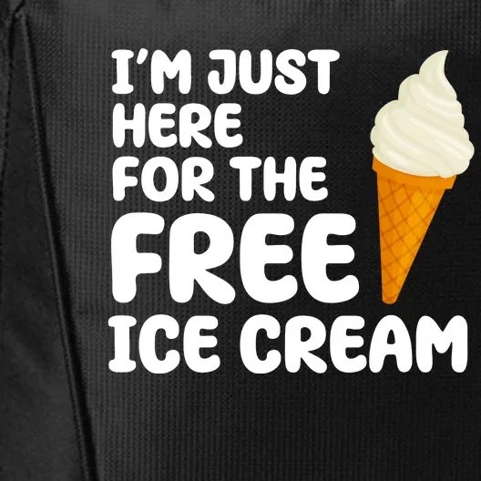 I'm Just Here For The Free Ice Cream Funny City Backpack