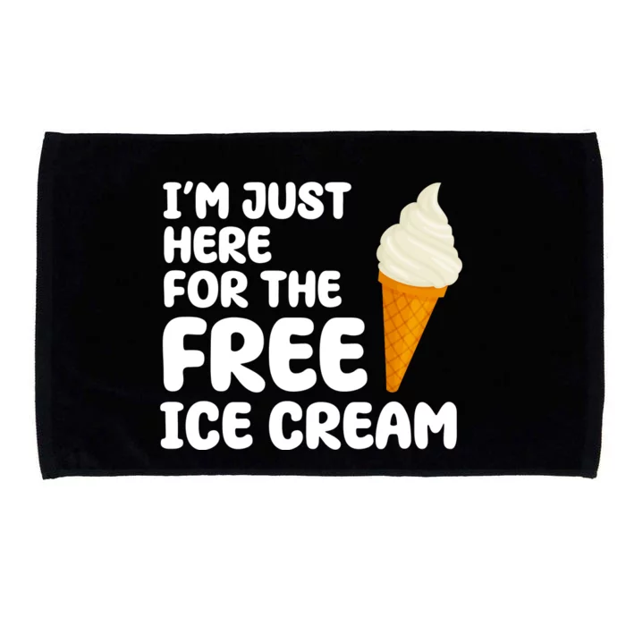 I'm Just Here For The Free Ice Cream Funny Microfiber Hand Towel