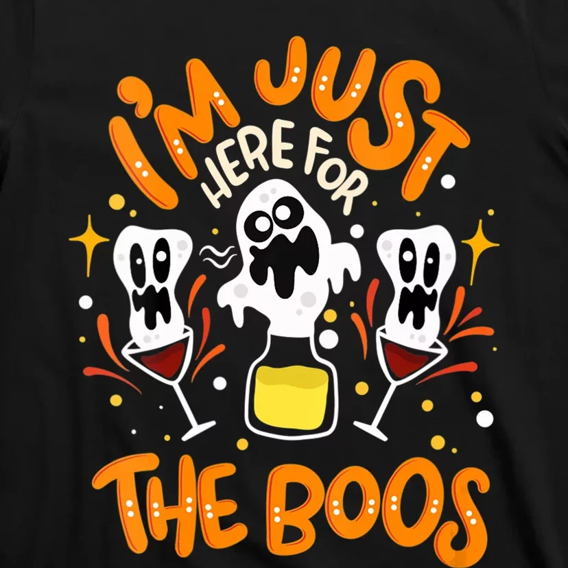 IM Just Here For The Boos Halloween Booze Pun T-Shirt