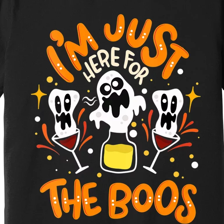 IM Just Here For The Boos Halloween Booze Pun Premium T-Shirt