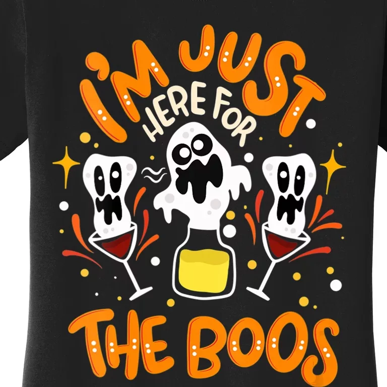 IM Just Here For The Boos Halloween Booze Pun Women's T-Shirt