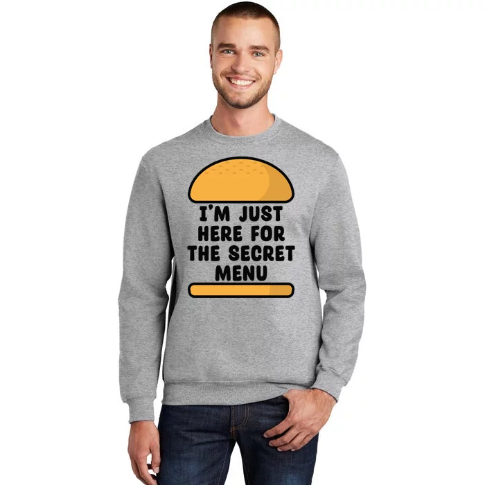 Im Just Here For The Secret U Novelty Word Design Gift Sweatshirt