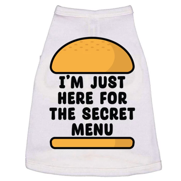 Im Just Here For The Secret U Novelty Word Design Gift Doggie Tank