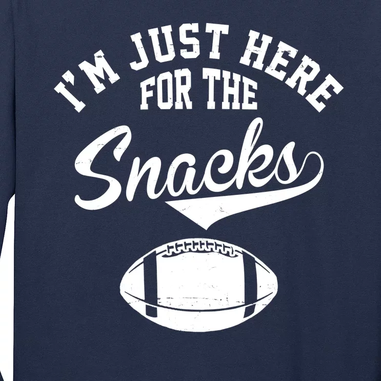 I'm Just Here For The Snacks Funny Football Long Sleeve Shirt