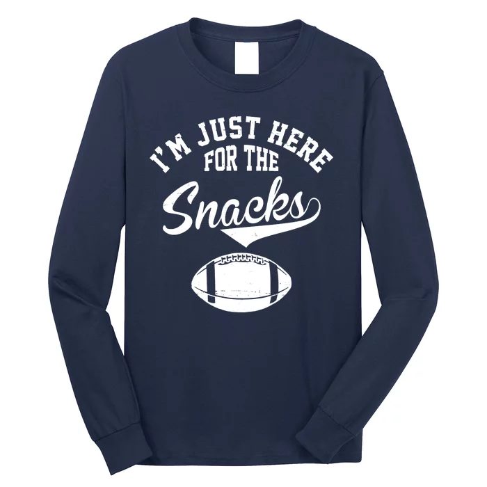 I'm Just Here For The Snacks Funny Football Long Sleeve Shirt