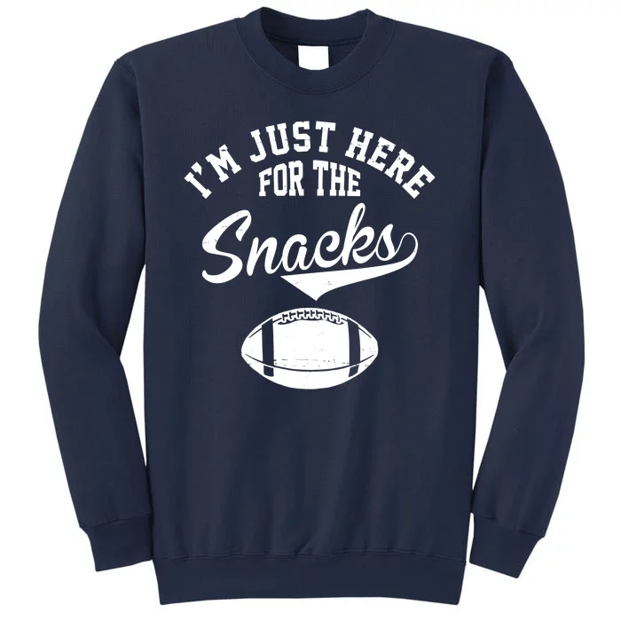 I'm Just Here For The Snacks Funny Football Sweatshirt