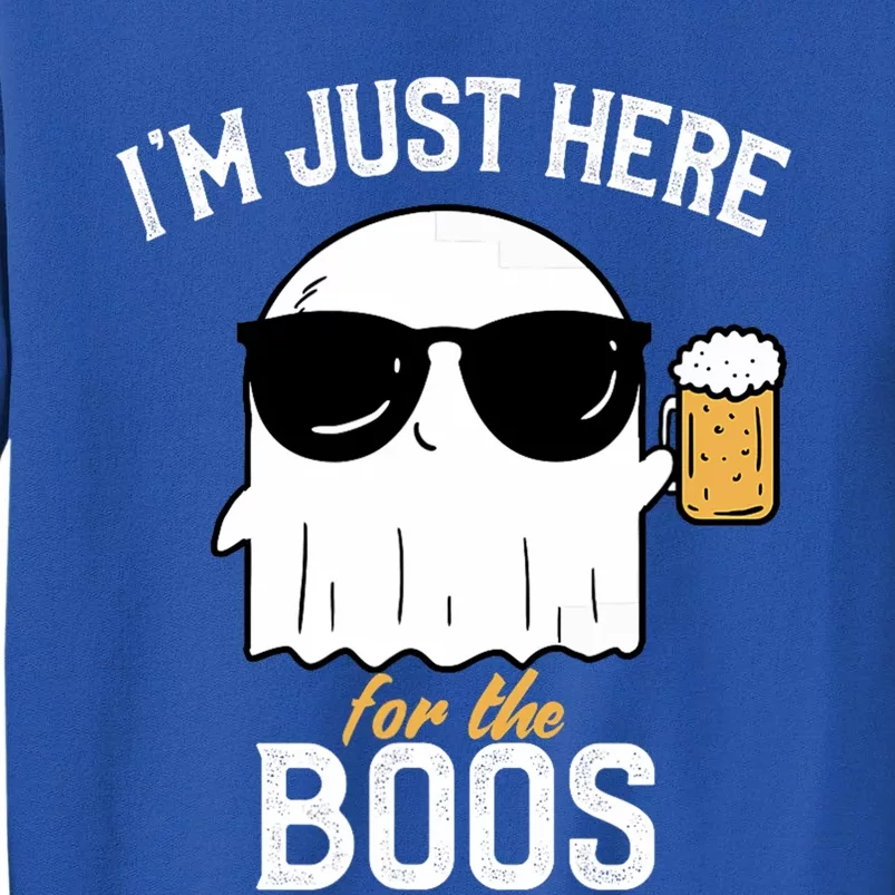 IM Just Here For The Boos Funny Halloween Drinking Tall Sweatshirt