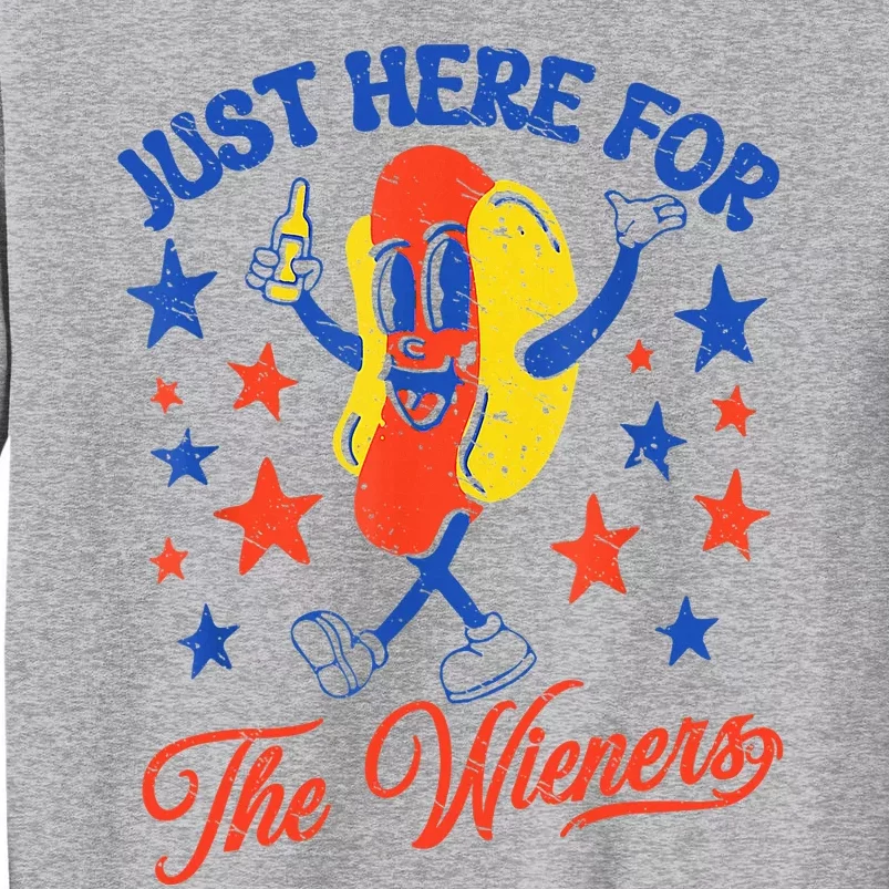 IM Just Here For The Wieners 4th Of July Hot Dog Tall Sweatshirt