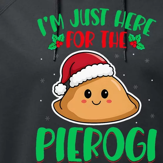 IM Just Here For The Pierogi Polish Pierogi Christmas Performance Fleece Hoodie