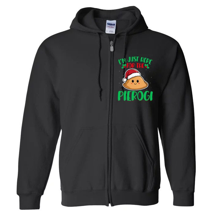 IM Just Here For The Pierogi Polish Pierogi Christmas Full Zip Hoodie