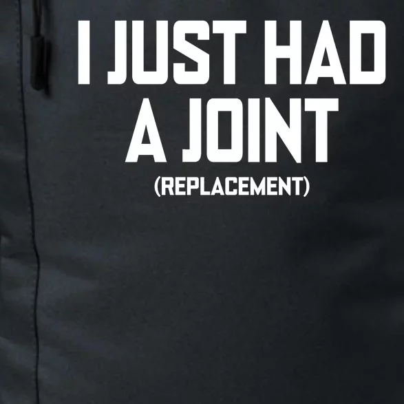 I Just Had A Joint Replacement Daily Commute Backpack